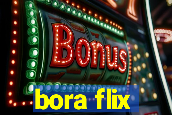 bora flix